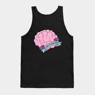 Brain - Be kind to your mind Tank Top